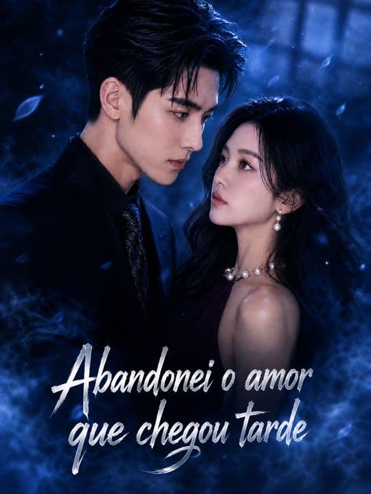 Abandonei o amor que chegou tarde