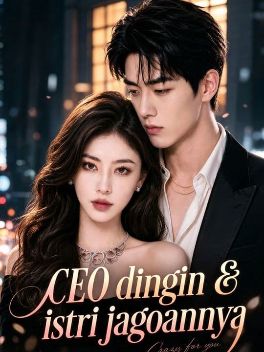 CEO dingin & istri jagoannya