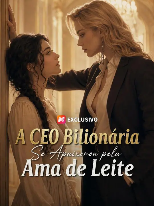 (Dublagem) A <em>CEO</em> Bilionária Se Apaixonou pela Ama de Leite